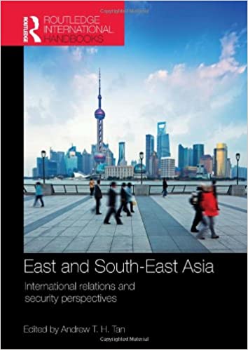 East and South-East Asia: International Relations and Security Perspectives