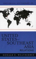 Historical Dictionary of United States-Southeast Asia relations
